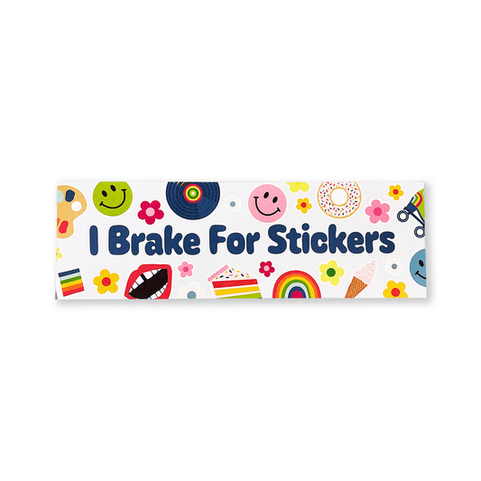 Brake for Stickers Bumper Sticker