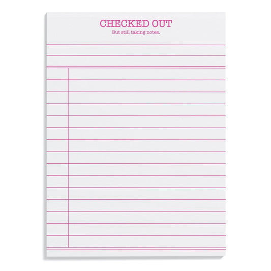 Checked Out Notepad