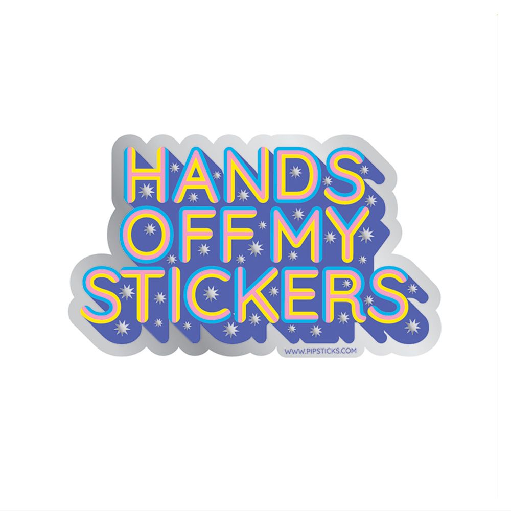 Hands Off My Stickers Vinyl