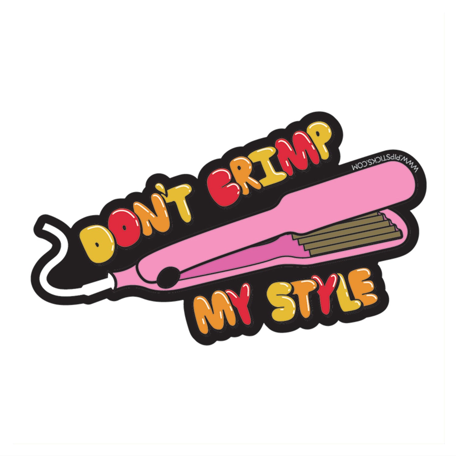 Don't Crimp My Style Vinyl