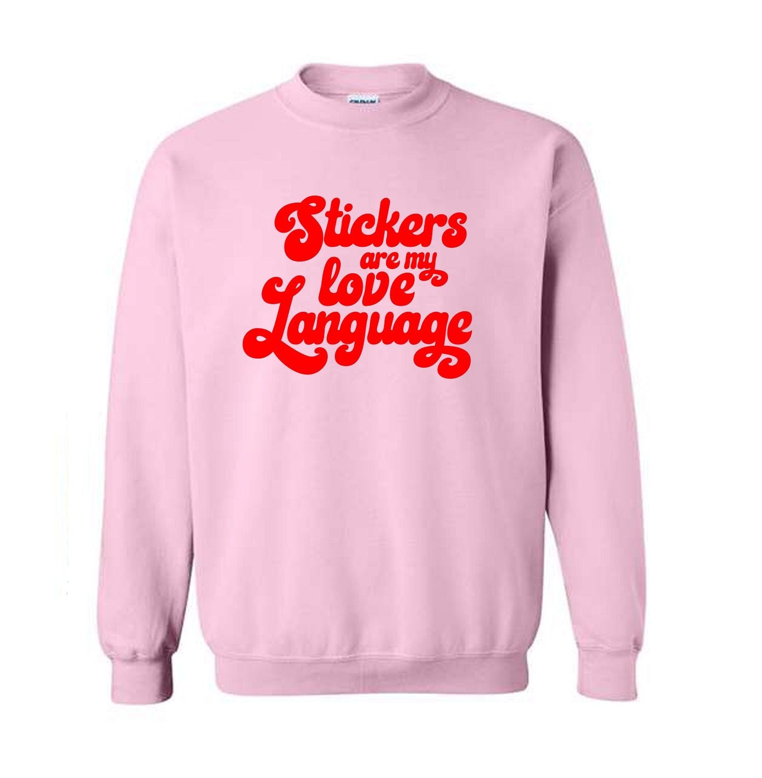 My Love Language Crewneck Sweatshirt: Pink