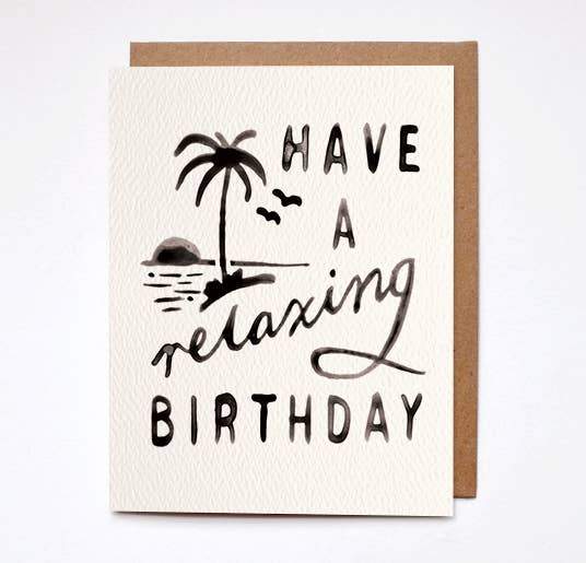 Have A Relaxing Birthday Greeting Card